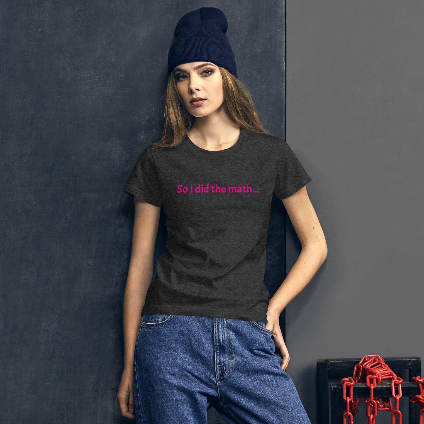 So I Did the Math - Women's short sleeve t-shirt